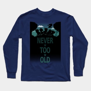 Never Too Old (Paw Patrol) Long Sleeve T-Shirt